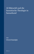 Al-M tur d  Und Die Sunnitische Theologie in Samarkand