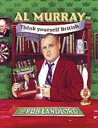 Al Murray the Pub Landlord Says Think Yourself British
