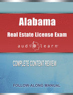 Alabama Real Estate License Exam Audio Learn: Complete Audio Review for the Real Estate License Examination in Alabama!