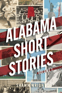 Alabama Short Stories: Volume 1