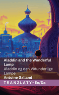 Aladdin and the Wonderful Lamp / Aladdin og den Vidunderlige Lampe: Tranzlaty English Dansk