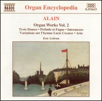 Alain: Organ Works, Vol. 2 - Eric Lebrun (organ)