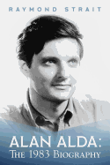 Alan Alda: The 1983 Biography