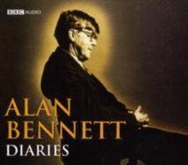 Alan Bennett: The Diaries - Bennett, Alan