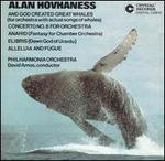 Alan Hovhaness: And God Created Great Whales; Concerto No. 8 for Orchestra; Anahid; Etc