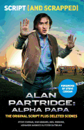 Alan Partridge: Alpha Papa: Script (and Scrapped)