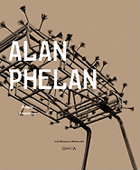 Alan Phelan: Fragile Absolutes