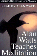 Alan Watts Teaches Meditation - Watts, Alan W (Read by)