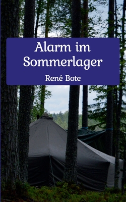 Alarm im Sommerlager - Bote, Ren?