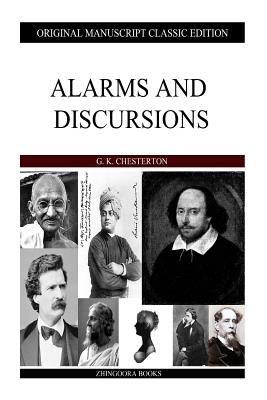 Alarms And Discursions - Chesterton, G K