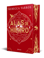 Alas de Hierro: Edici?n Coleccionista Enriquecida Y Limitada / Iron Flame