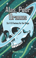 Alas, Poor Uranus