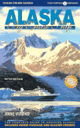 Alaska by Cruise Ship: The Complete Guide to Cruising Alaska - Vipond, Anne M