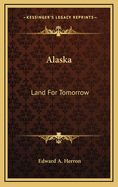 Alaska: Land for Tomorrow