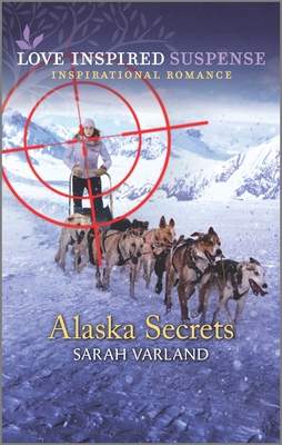 Alaska Secrets - Varland, Sarah