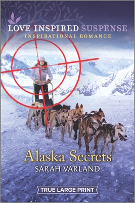 Alaska Secrets - Varland, Sarah