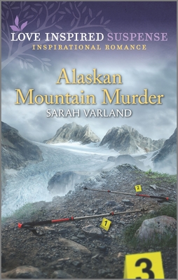 Alaskan Mountain Murder - Varland, Sarah