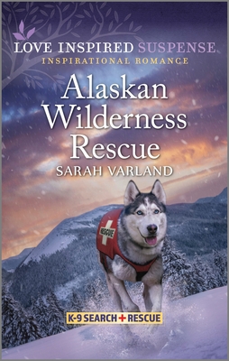 Alaskan Wilderness Rescue - Varland, Sarah