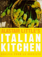 Alastair Little's Italian Kitchen - Little