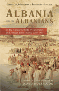 Albania and the Albanians in the Annual Reports of the British and Foreign Bible Society, 1805-1955