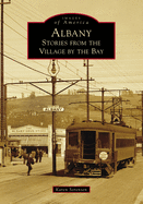 Albany: Stories from the Village by the Bay