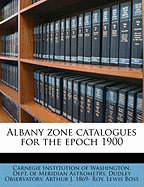 Albany Zone Catalogues for the Epoch 1900