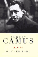 Albert Camus: A Life - Todd, Olivier, and Todd, Clivier, and Avry, Benjamin (Translated by)