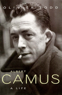 Albert Camus : a life - Todd, Olivier