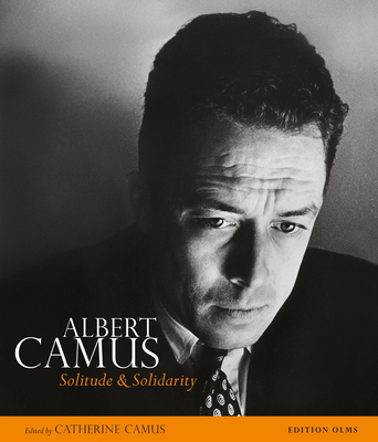 Albert Camus: His Life in Pictures & Documents - Camus, Catherine (Editor), and Laredo, Joseph (Translated by)