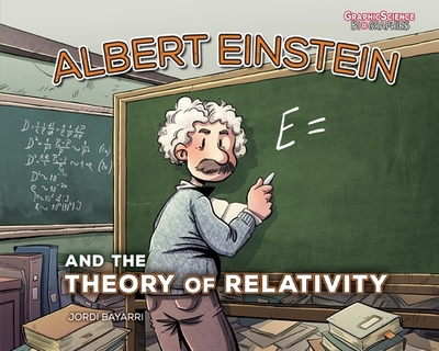 Albert Einstein and the Theory of Relativity - 