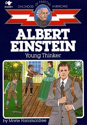 Albert Einstein: Young Thinker - Hammontree, Marie