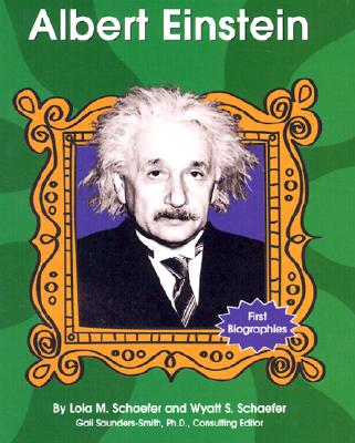 Albert Einstein - Schaefer, Wyatt, and Schaefer, Lola M