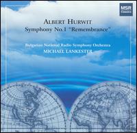 Albert Hurwit: Symphony No. 1 "Remembrance" - Klezmer Conservatory Band; Bulgarian Radio Symphony Orchestra; Michael Lankester (conductor)