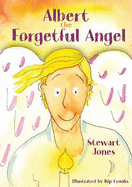 Albert the Forgetful Angel - Jones, Stewart