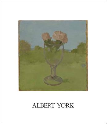 Albert York - York, Albert, and Hainley, Bruce (Text by), and Porter, Fairfield (Text by)