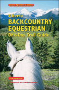 Alberta Backcountry Equestrian One-Day Trail Guide