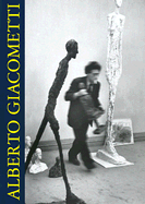 Alberto Giacometti: Sculptures, Paintings, Drawings