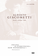 Alberto Giacometti: Space, Figure, Time