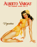 Alberto Vargas: The Esquire Years, Vol. II