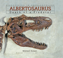 Albertosaurus: Death of a Predator