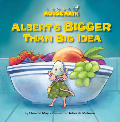 Albert's BIGGER Than Big Idea - May, Eleanor