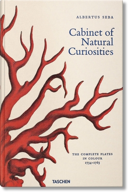 Albertus Seba. Cabinet of Natural Curiosities - Msch, Irmgard, and Rust, Jes, and Willmann, Rainer
