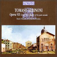Albinoni: Opera VII - Concerti a cinque, parte seconda - Symphonia Perusina Orchestra; Paolo Pollastri (conductor)