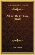 Album de Un Loco (1867)