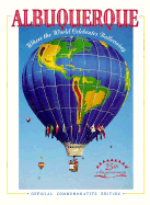 Albuquerque: Where the World Celebrates Ballooning - Moynihan, Ruth B