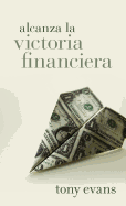 Alcanza La Victoria Financiera