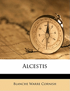 Alcestis; Volume 1