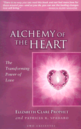 Alchemy of the Heart: The Transforming Power of Love