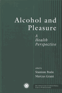 Alcohol and Pleasure: A Health Perspective