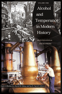 Alcohol and Temperance in Modern History: An International Encyclopedia [2 Volumes]